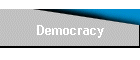 Democracy