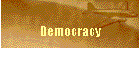 Democracy