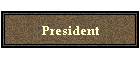 President